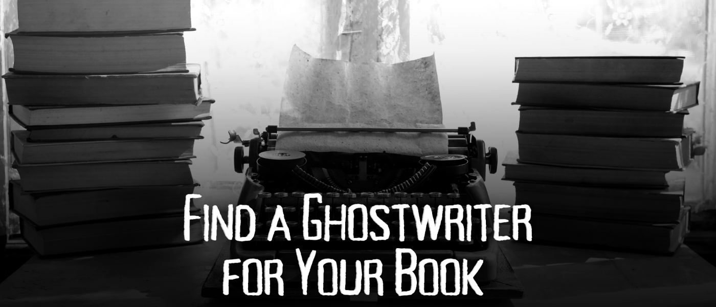 How to Find a Writer for Your Book: A Step-by-Step Guide