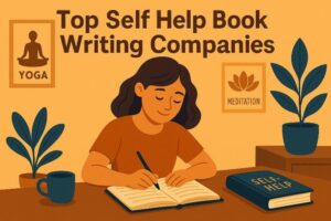Top Self Help Book Writing Companies: Guides, Ghostwriters & Full-Service Agencies