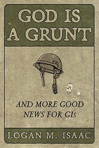 Cover of God is a Grunt by Logan M. Isaac