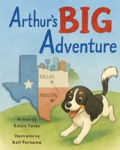 Arthur's Big Adventure by Kinzie Yates follows a little Cavalier as he moves to Houston, Texas, joins his forever family, and discovers friendship, love, and the joy of belonging. A heartwarming tale for young readers and dog lovers.