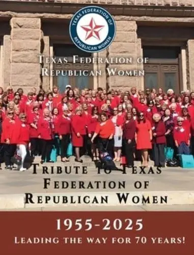 Tribute to Texas Federation of Republican Women 70 Years of Leadership political history book hardcover